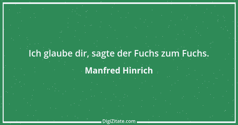 Zitat von Manfred Hinrich 3094