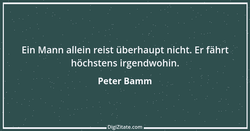 Zitat von Peter Bamm 54