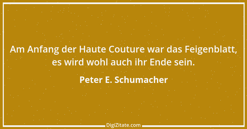 Zitat von Peter E. Schumacher 725