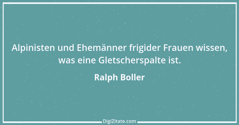 Zitat von Ralph Boller 16