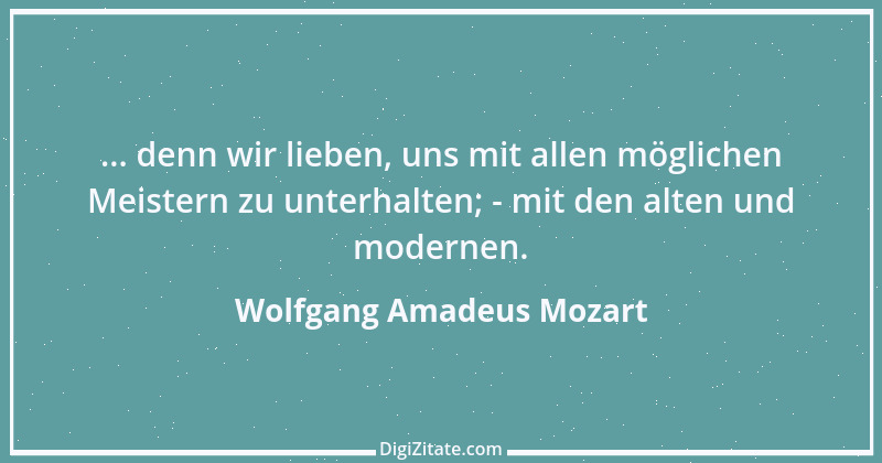 Zitat von Wolfgang Amadeus Mozart 5