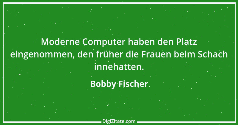 Zitat von Bobby Fischer 33