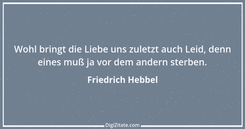 Zitat von Friedrich Hebbel 276