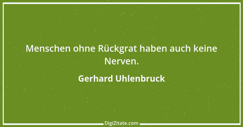 Zitat von Gerhard Uhlenbruck 741