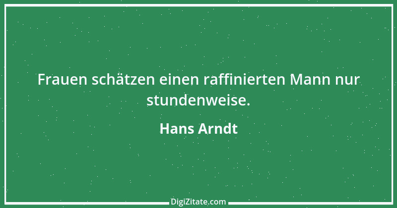 Zitat von Hans Arndt 41