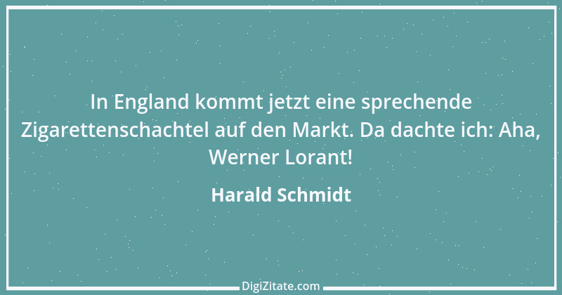 Zitat von Harald Schmidt 239