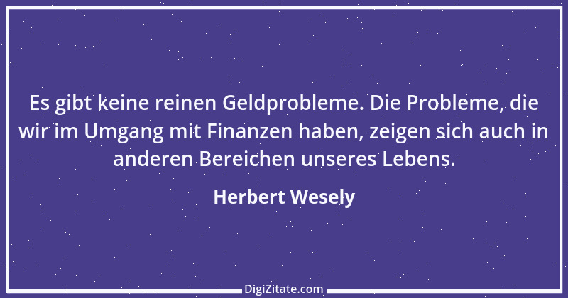 Zitat von Herbert Wesely 1