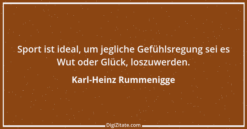 Zitat von Karl-Heinz Rummenigge 27