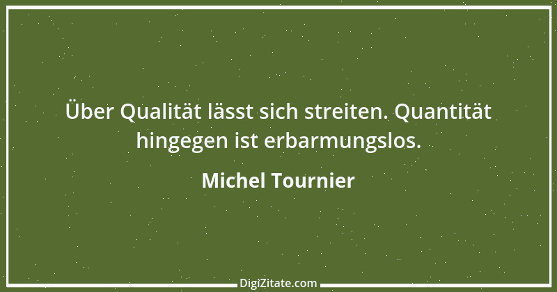 Zitat von Michel Tournier 59