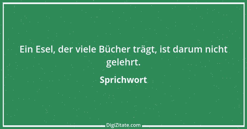 Zitat von Sprichwort 9913