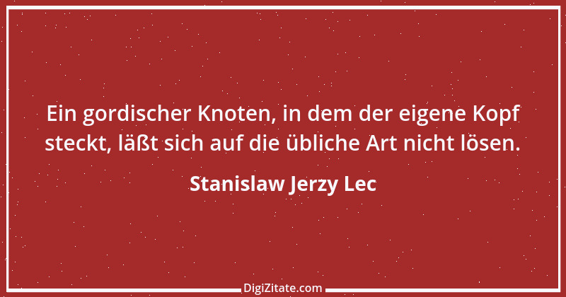 Zitat von Stanislaw Jerzy Lec 254