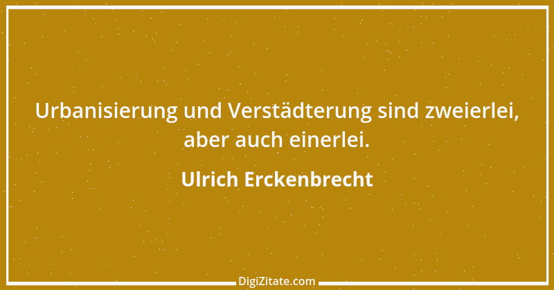 Zitat von Ulrich Erckenbrecht 424