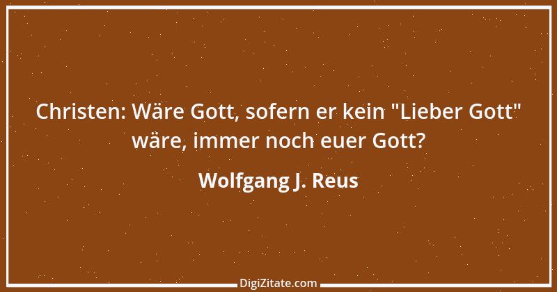 Zitat von Wolfgang J. Reus 761