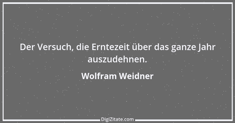 Zitat von Wolfram Weidner 79