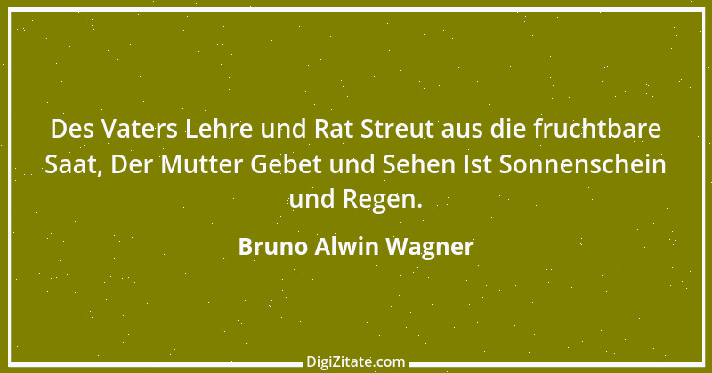 Zitat von Bruno Alwin Wagner 48