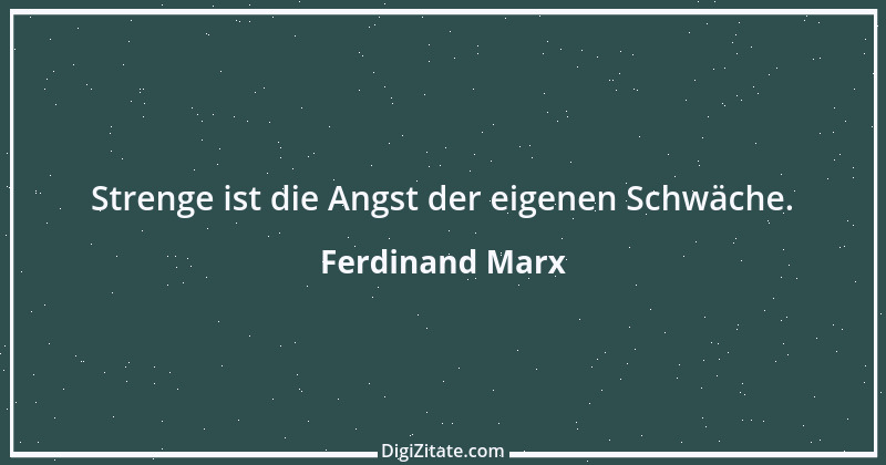 Zitat von Ferdinand Marx 9