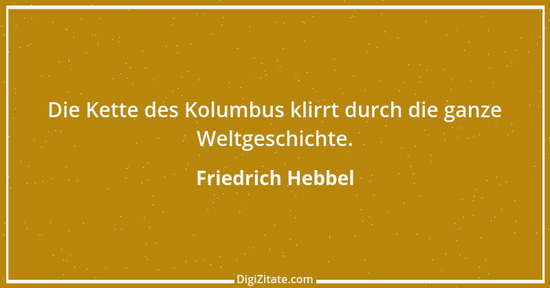 Zitat von Friedrich Hebbel 277