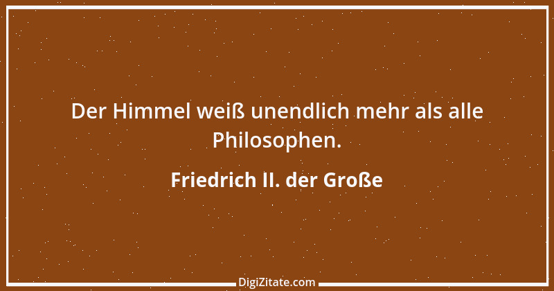 Zitat von Friedrich II. der Große 74