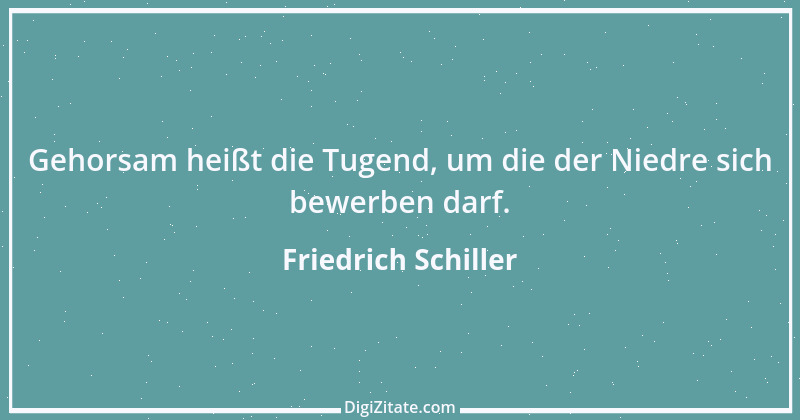 Zitat von Friedrich Schiller 439