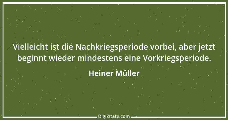 Zitat von Heiner Müller 15