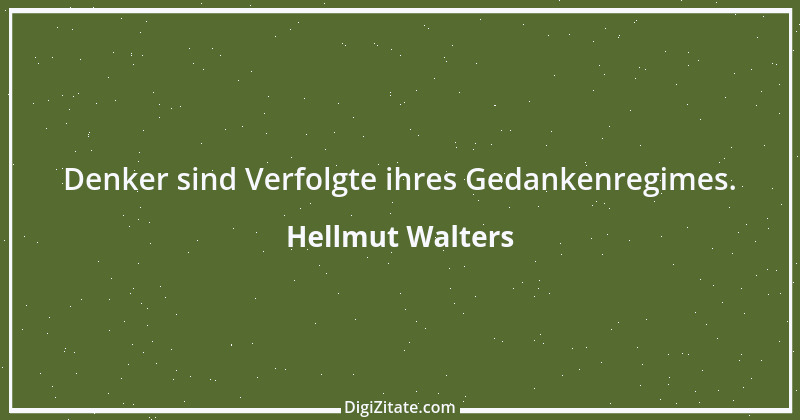 Zitat von Hellmut Walters 45