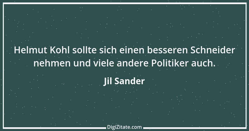 Zitat von Jil Sander 1