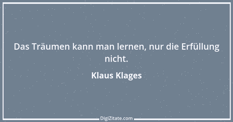 Zitat von Klaus Klages 174