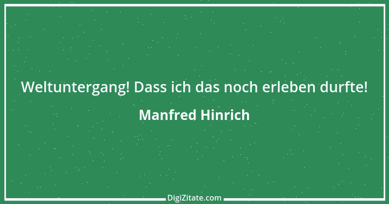 Zitat von Manfred Hinrich 3096