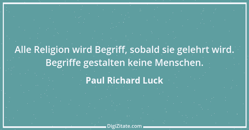 Zitat von Paul Richard Luck 161