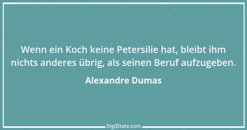 Zitat von Alexandre Dumas 3