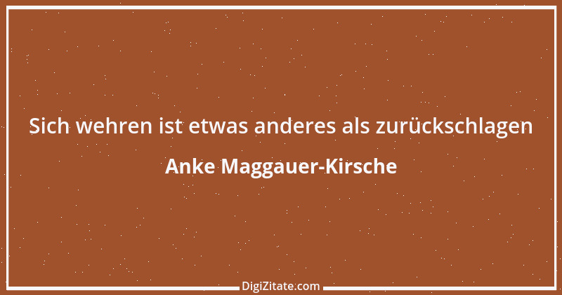 Zitat von Anke Maggauer-Kirsche 220