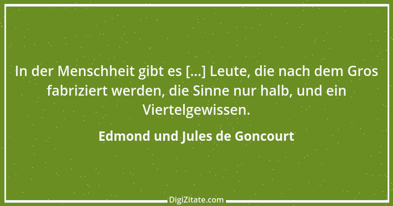 Zitat von Edmond und Jules de Goncourt 14