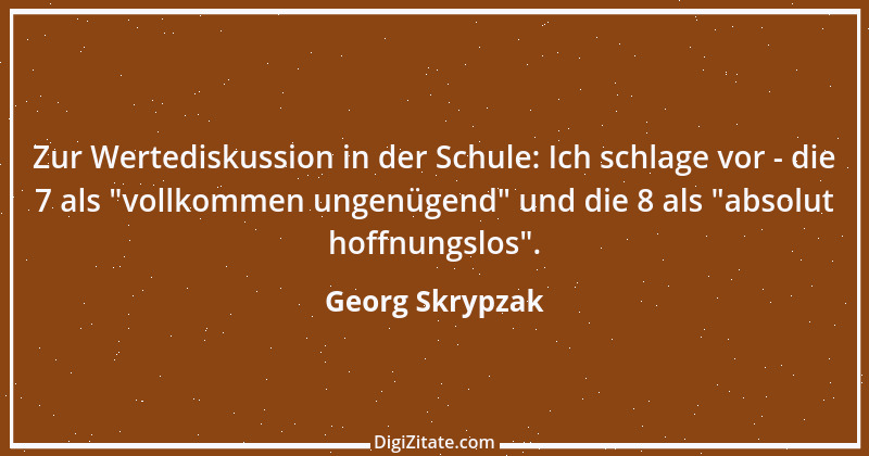 Zitat von Georg Skrypzak 57