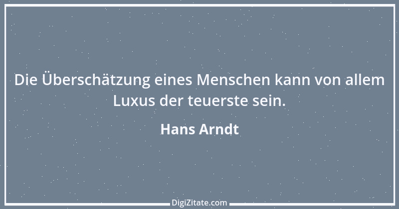 Zitat von Hans Arndt 43