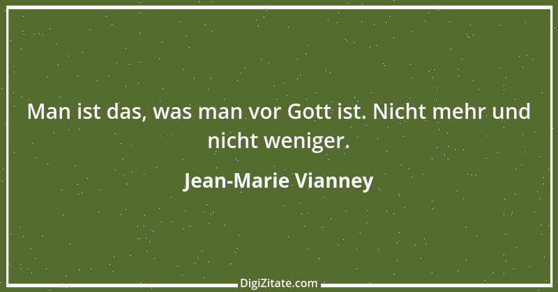 Zitat von Jean-Marie Vianney 1