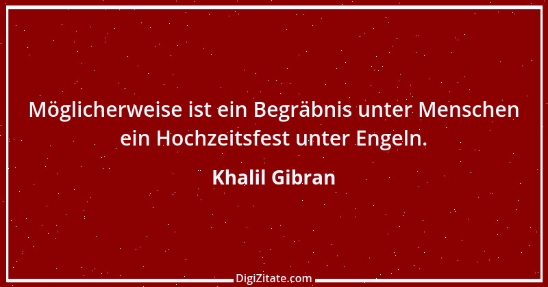 Zitat von Khalil Gibran 93