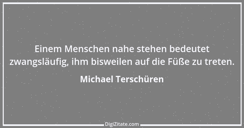 Zitat von Michael Terschüren 1