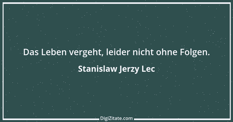 Zitat von Stanislaw Jerzy Lec 256