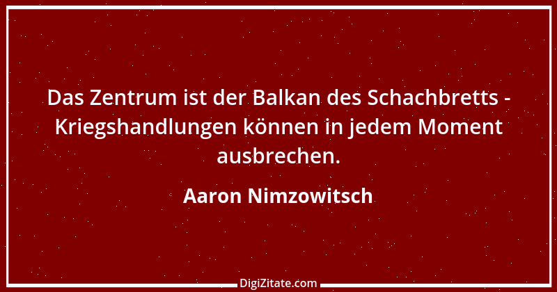 Zitat von Aaron Nimzowitsch 1