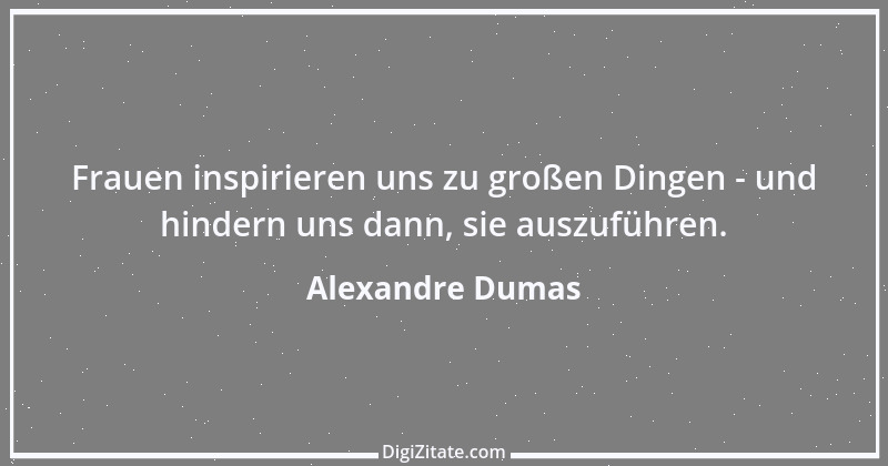 Zitat von Alexandre Dumas 4