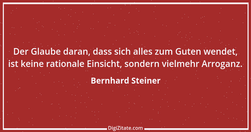 Zitat von Bernhard Steiner 118