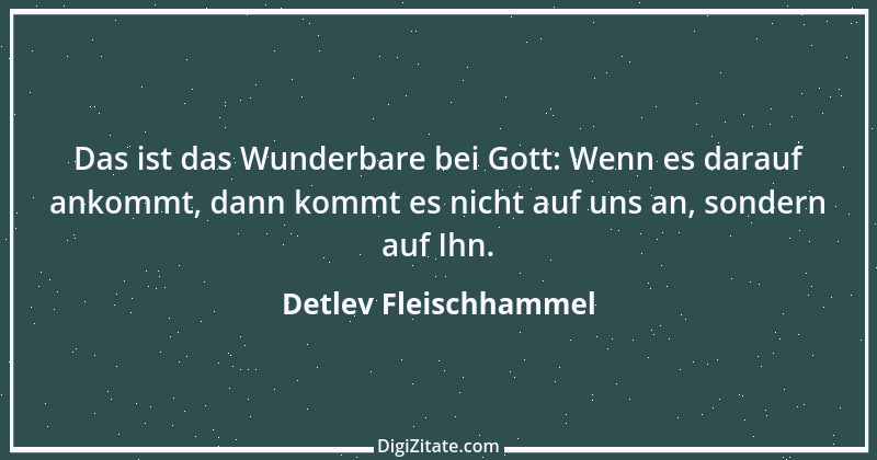 Zitat von Detlev Fleischhammel 65