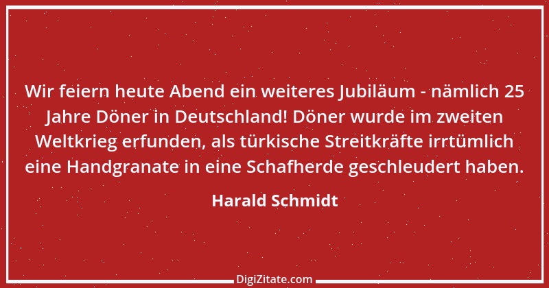 Zitat von Harald Schmidt 242