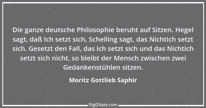 Zitat von Moritz Gottlieb Saphir 20