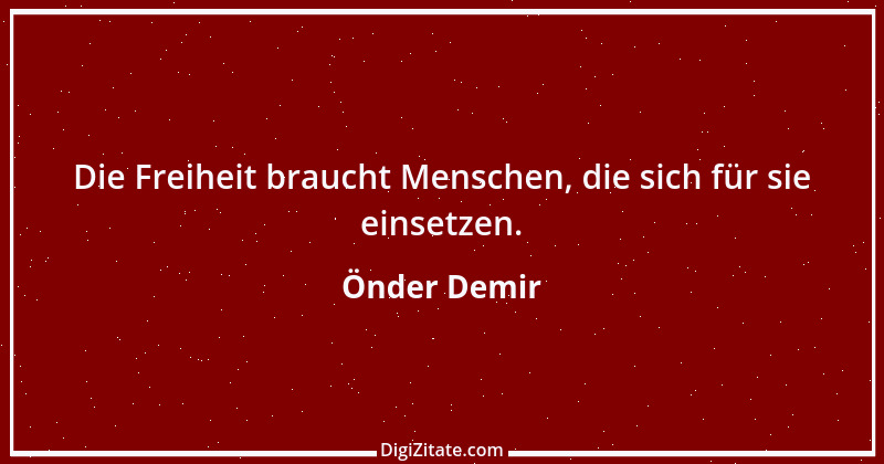 Zitat von Önder Demir 24