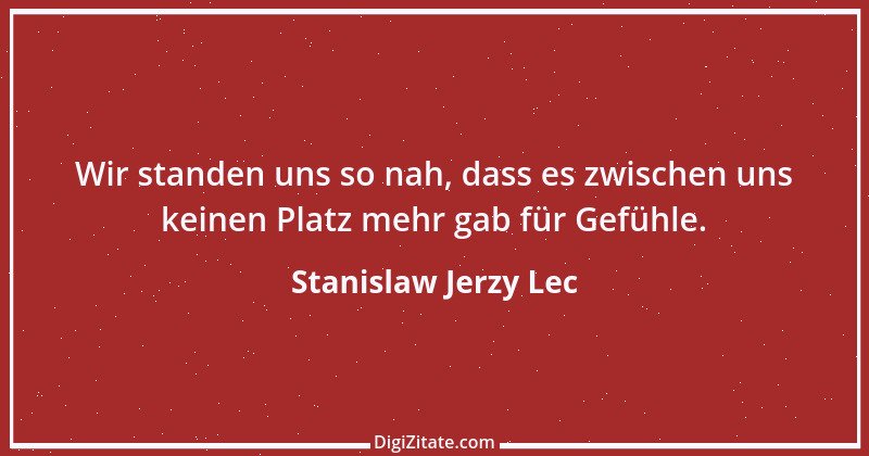 Zitat von Stanislaw Jerzy Lec 257