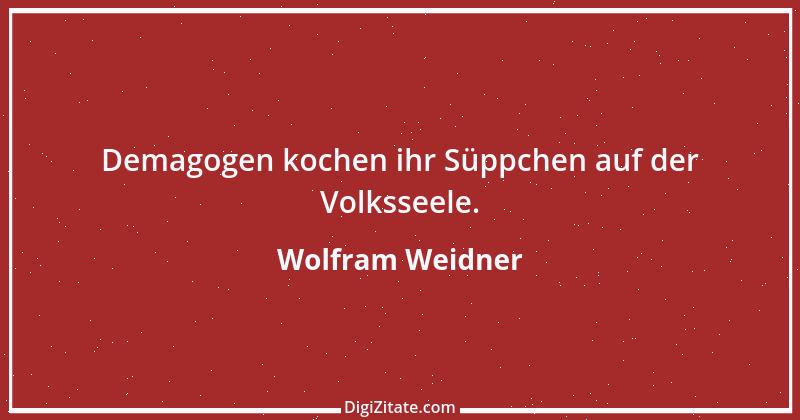 Zitat von Wolfram Weidner 82