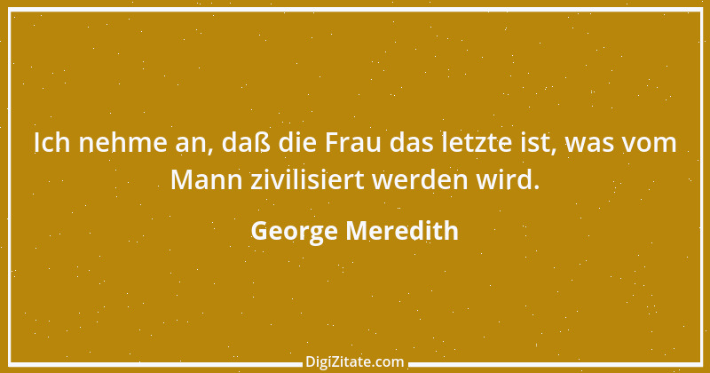 Zitat von George Meredith 12