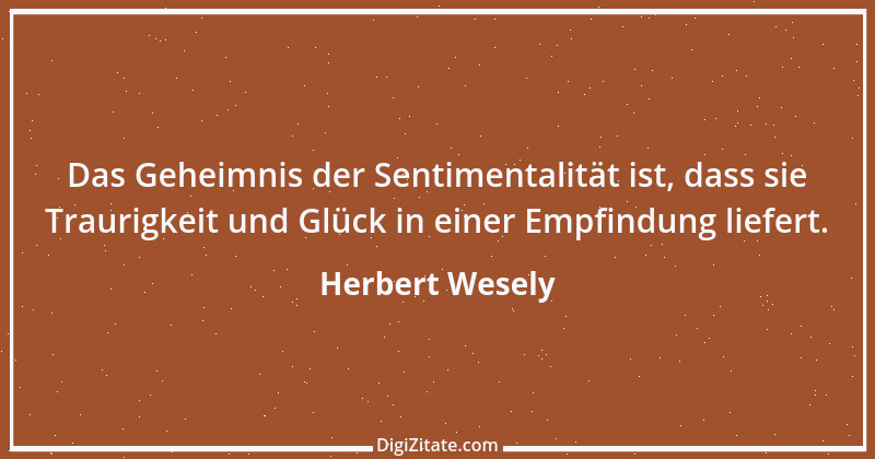 Zitat von Herbert Wesely 5