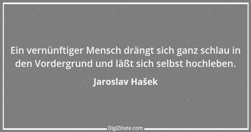 Zitat von Jaroslav Hašek 5